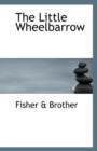 The Little Wheelbarrow - Book