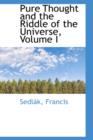 Pure Thought and the Riddle of the Universe, Volume I - Book
