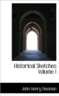 Historical Sketches Volume 1 - Book