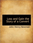 Loss and Gain the Story of a Convert - Book