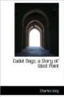 Cadet Days; A Story of West Point - Book
