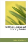 The Private Journal and Literary Remains - Book