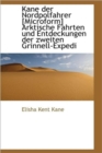 Kane Der Nordpolfahrer [Microform] Arktische Fahrten Und Entdeckungen Der Zweiten Grinnell-Expedi - Book