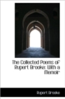 The Collected Poems of Rupert Brooke : With a Memoir - Book