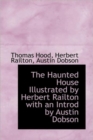 The Haunted House Illustrated by Herbert Railton with an Introd by Austin Dobson - Book