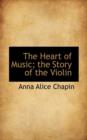 The Heart of Music; The Story of the Violin - Book