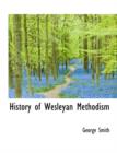 History of Wesleyan Methodism - Book