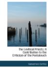 The Levitical Priests; A Contribution to the Criticism of the Pentateuch - Book
