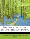 The Life and Letters of Washington Irving - Book