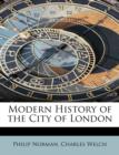 Modern History of the City of London - Book