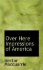 Over Here Impressions of America - Book