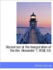 Discourses at the Inauguration of the REV. Alexander T. M'Gill, D.D. - Book