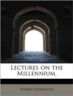 Lectures on the Millennium. - Book