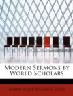 Modern Sermons by World Scholars - Book