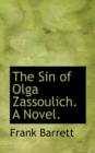 The Sin of Olga Zassoulich. a Novel. - Book