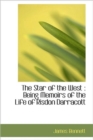 The Star of the West : Being Memoirs of the Life of Risdon Darracott - Book