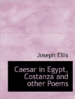 Caesar in Egypt, Costanza and Other Poems - Book