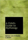 A Child's Guide to Mythology - Book