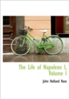 The Life of Napoleon I, Volume I - Book