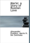 Marie; a Story of Russian Love - Book