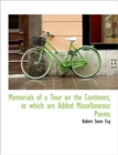 Memorials of a Tour on the Continent, to Which Are Added Miscellaneous Poems - Book