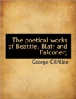 The Poetical Works of Beattie, Blair and Falconer; - Book
