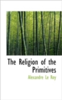 The Religion of the Primitives - Book