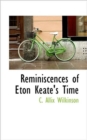 Reminiscences of Eton Keate's Time - Book
