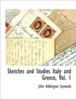 Sketches and Studies Italy and Greece, Vol. 1 - Book