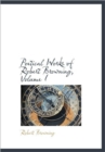 Poetical Works of Robert Browning, Volume I - Book