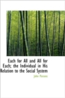 Each for All and All for Each; the Individual in His Relation to the Social System - Book