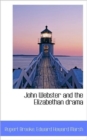 John Webster and the Elizabethan Drama - Book