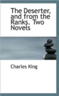The Deserter, and from the Ranks. Two Novels - Book