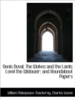 Denis Duval; The Wolves and the Lamb; Lovel the Widower; and Roundabout Papers - Book