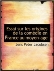Essai Sur Les Origines de La Com Die En France Au Moyen-Age - Book
