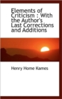 Elements of Criticism : With the Author's Last Corrections and Additions - Book