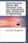 Hinterlassene Werke Des Generals Carl Von Clausewitz Uber Krieg Und Kriegfahrung - Book