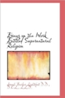 Essays on the Work Entitled Supernatural Religion - Book