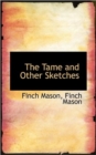 The Tame and Other Sketches - Book