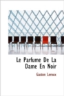Le Parfume De La Dame En Noir - Book