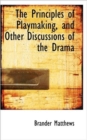 The Principles of Playmaking, and Other Discussions of the Drama - Book