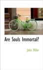 Are Souls Immortal? - Book