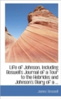 Life of Johnson, Including Boswell's Journal of a Tour to the Hebrides and Johnson's Diary of a ... - Book