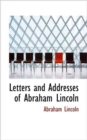 Letters and Addresses of Abraham Lincoln - Book
