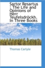 Sartor Resartus : The Life and Opinions of Herr Teufelsdrockh. in Three Books - Book