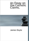 An Essay on the Catholic Claims. - Book