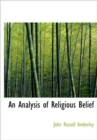 An Analysis of Religious Belief - Book
