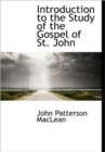 Introduction to the Study of the Gospel of St. John - Book