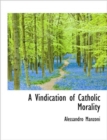 A Vindication of Catholic Morality - Book