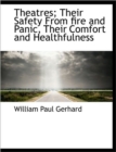 Theatres; Their Safety from Fire and Panic, Their Comfort and Healthfulness - Book